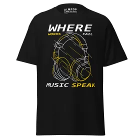 Where Words Fail Music Speaks Graphic Tee