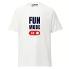 Fun Mode On Classic T-Shirt